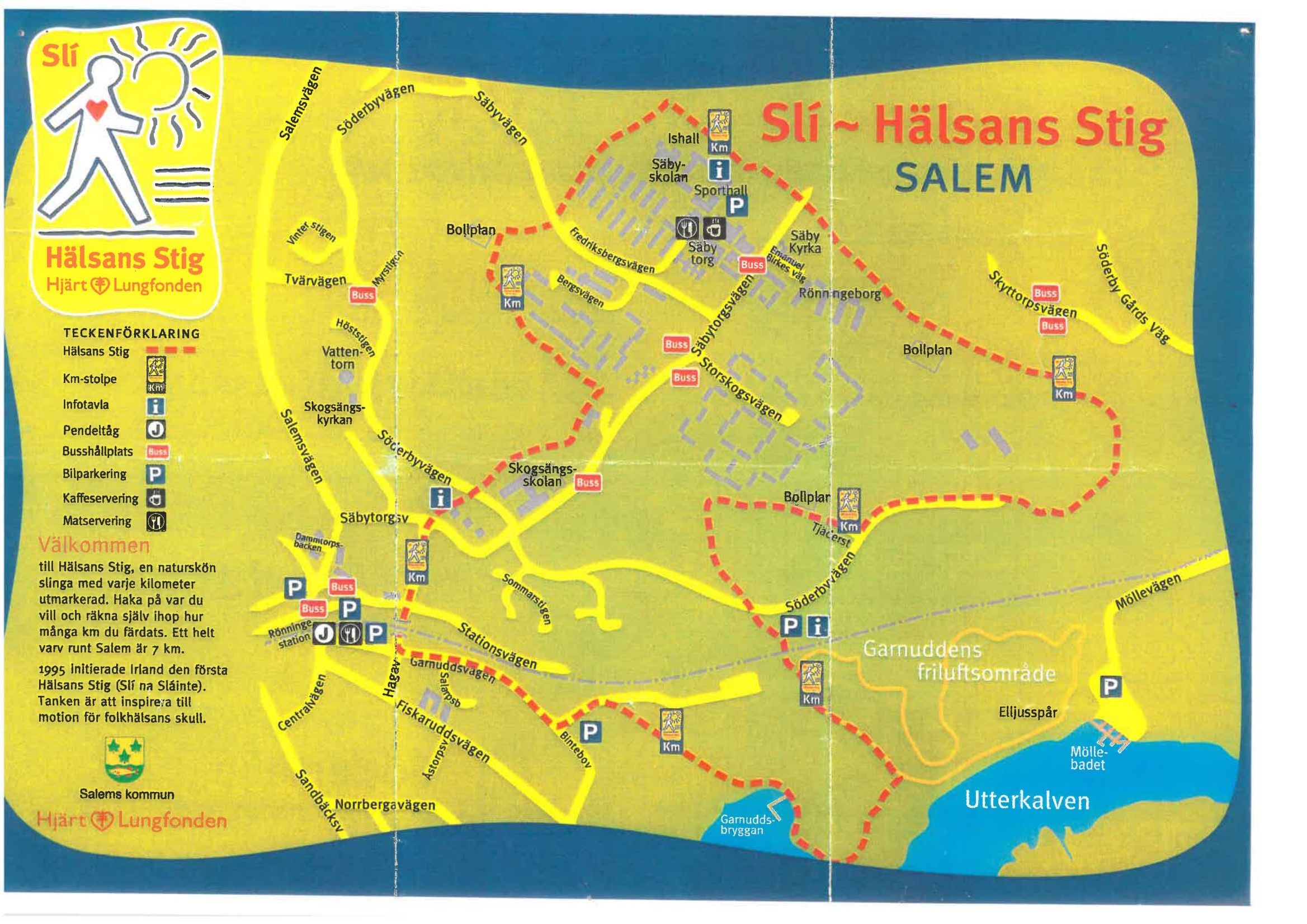 Hälsans stig i Salems kommun är en 7 kilometer lång naturskön slinga.